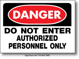 DANGER DO NOT ENTER AUTHORIZED PERSONNEL ONLY Sign