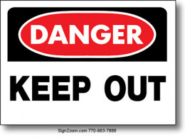 DANGER KEEP OUT Sign
