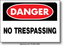 DANGER NO TRESPASSING Sign