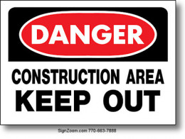 DANGER CONSTRUCTION AREA KEEP OUT Sign