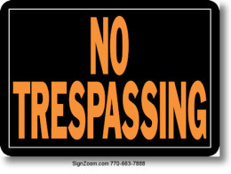 NO TRESPASSING Sign