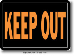 KEEP OUT Sign