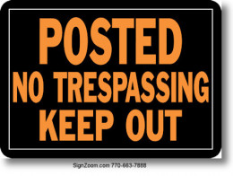 POSTED NO TRESPASSING KEEP OUT Sign