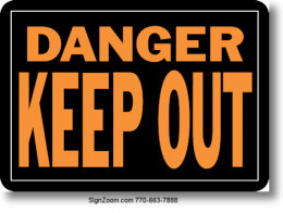 DANGER KEEP OUT Sign