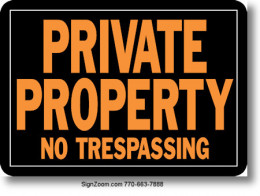 PRIVATE PROPERTY NO TRESPASSING Sign