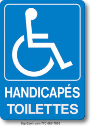 HANDICAPES TOILETTES / HANDICAPPED RESTROOMS Sign (French)