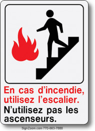 EN CAS D'INCENDIE, UTILISEZ L'ESCALIER. N'UTILSEZ PAS LES ASCENSEURS. / IN CASE OF FIRE USE STAIRWAY. DO NOT USE ELEVATORS. Sign (French)