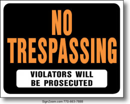 NO TRESPASSING VIOLATORS WILL BE PROSECUTED Sign